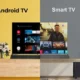 android tv vs smart tv